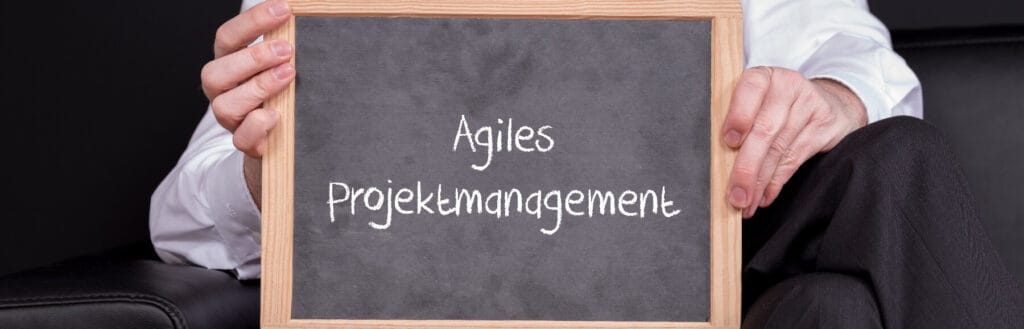 Agiles Projektmanagement und seine Methoden